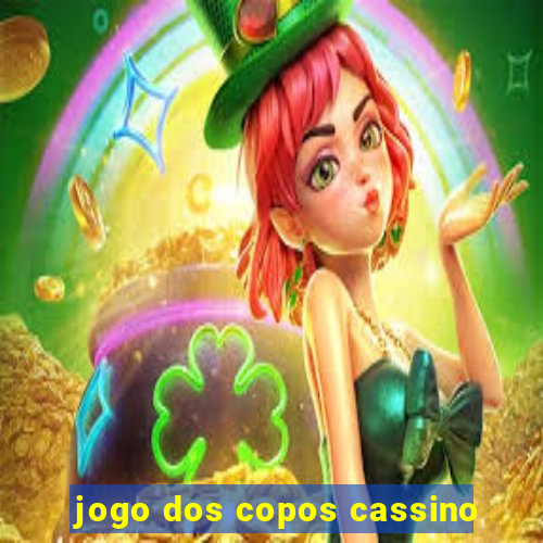 jogo dos copos cassino